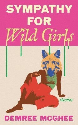 bokomslag Sympathy for Wild Girls