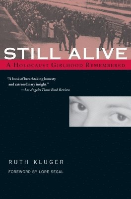 Still Alive: A Holocaust Girlhood Remembered 1
