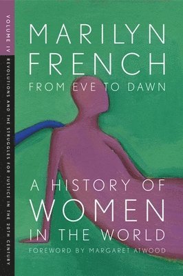 From Eve To Dawn, A History Of Women In The World, Volume Iv 1