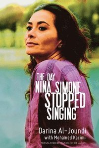 bokomslag The Day Nina Simone Stopped Singing