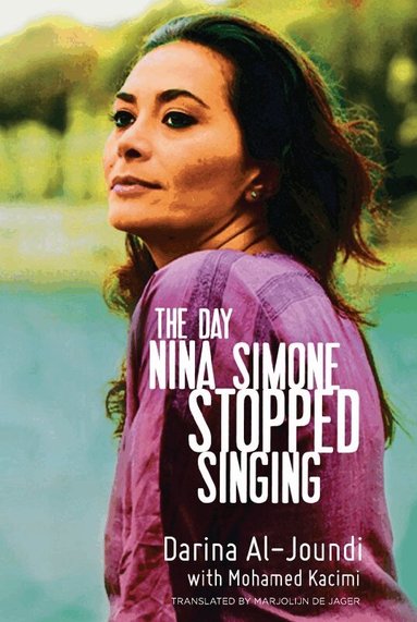 Darina al-Joundi, Mohamed Kacimi - Day Nina Simone Stopped Singing, Häftad
