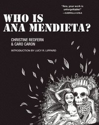 bokomslag Who Is Ana Mendieta?