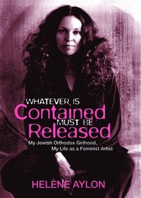 bokomslag Whatever Is Contained Must Be Released