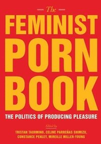 bokomslag The Feminist Porn Book