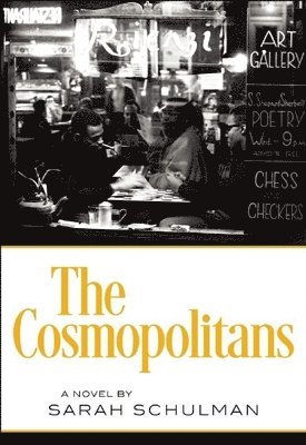 Sarah Schulman - Cosmopolitans, Inbunden