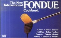 bokomslag The New International Fondue Cookbook