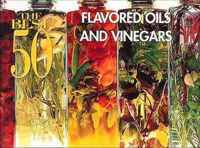 The Best 50 Flavored Oils & Vinegars 1