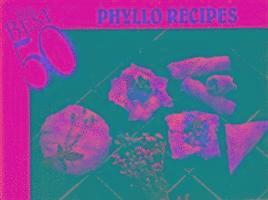 The Best 50 Phyllo Recipes 1