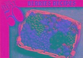 The Best 50 Berries Recipes 1