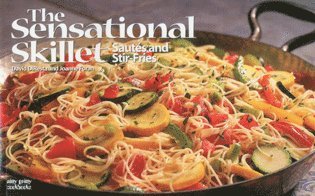 Sensational Skillet: Sautes & Stir-Fries