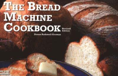 The Bread Machine Cookbook 1