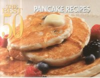 bokomslag The Best 50 Pancake Recipes