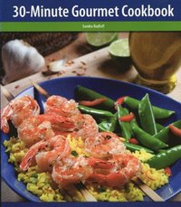 bokomslag The 30-Minute Gourmet Cookbook