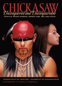 bokomslag Chickasaw Unconquered & Unconquerable