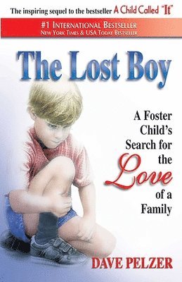 Dave Pelzer - The Lost Boy: A Foster Child's Search for the Love of a Family, Häftad