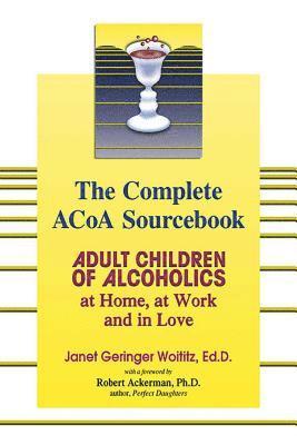 Janet   G. Woititz, Janet G. Woititz, Janet G Woititz - Complete ACOA Sourcebook, Häftad