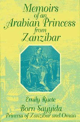 Memoirs of an Arabian Princess from Zanzibar 1