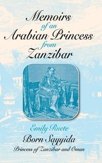 bokomslag Memoirs of an Arabian Princess from Zanzibar