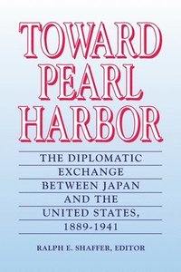 bokomslag Toward Pearl Harbor