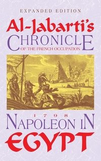 bokomslag Napoleon in Egypt: Al-Jabarti's Chronicle of the French Occupation of 1798