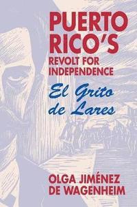 bokomslag Puerto Rico's Revolt for Independence: El Grito de Lares