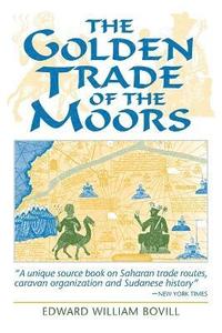 bokomslag The Golden Trade of the Moors