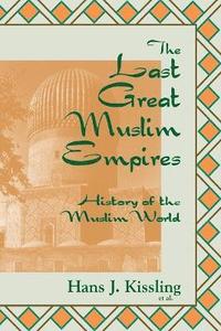 bokomslag The Last Great Muslim Empires