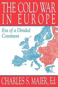 bokomslag The Cold War in Europe: Era of a Divided Continent