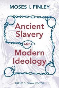bokomslag Ancient Slavery and Modern Ideology
