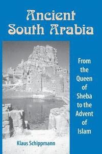 bokomslag Ancient South Arabia: From the Queen of Sheba to the Advent of Islam