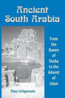 bokomslag Ancient South Arabia: From the Queen of Sheba to the Advent of Islam