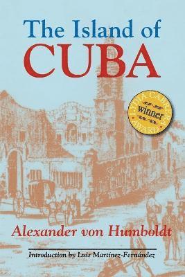 Alexander von Humboldt, Luis Fernandez Martinez - Island of Cuba, Häftad