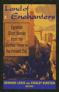 bokomslag Land of Enchanters: Egyptian Short Stories from the Earliest Times to the Present Day