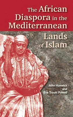 bokomslag The African Diaspora in the Mediterranean Lands of Islam