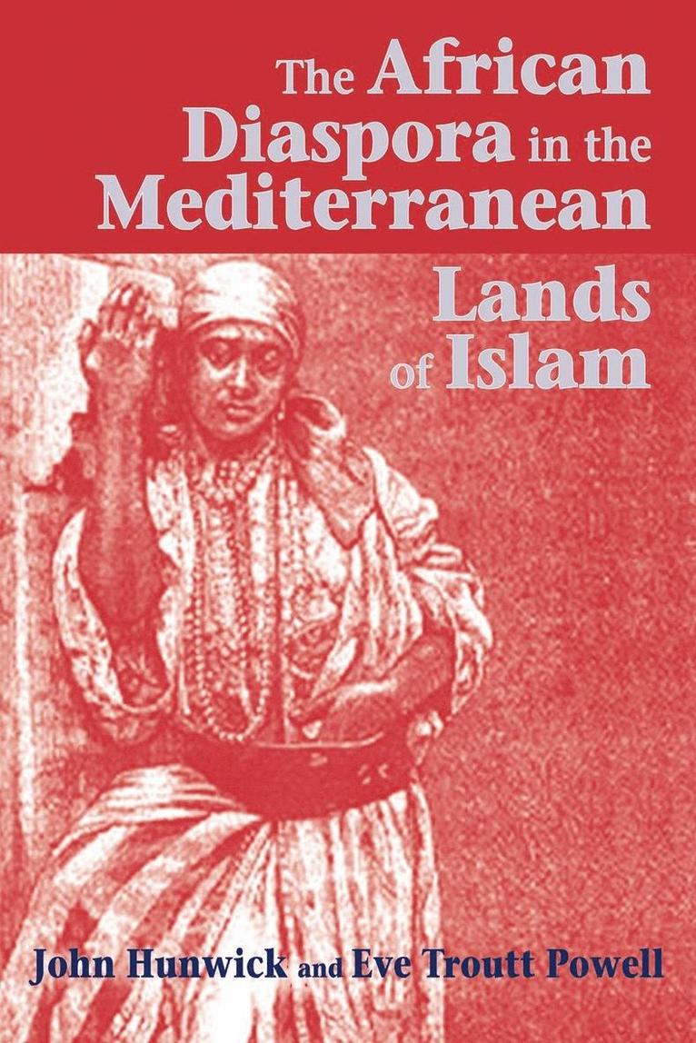 The African Diaspora in the Mediterranean Lands of Islam 1