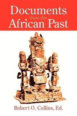Robert O. Collins - Documents from the African Past, Häftad