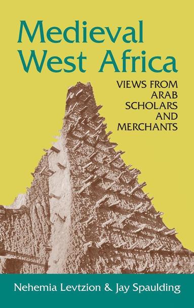 Nehemia Levtzion, Jay Spaulding, Nehemia Levizion - Medieval West Africa, Inbunden