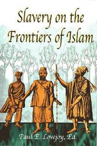 bokomslag Slavery at the Frontiers of Islam