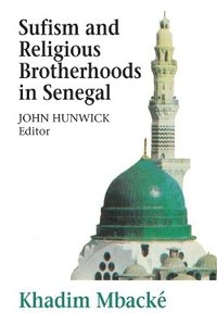 bokomslag Sufism and Religious Brotherhoods in Senegal