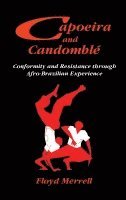 bokomslag Capoeira and Candomblé: Conformity and Resistance through Afro-Brazilian Experience
