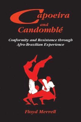 Floyd Merrell - Capoeira and Candomble, Häftad