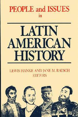 bokomslag People and Issues in Latin American History Vol II: From Independence to the Present
