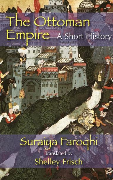 Suraiya Faroqhi - Ottoman Empire, Inbunden