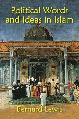 Political Words and Ideas in Islam 1