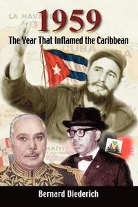 bokomslag 1959: The Year That Inflamed the Caribbean