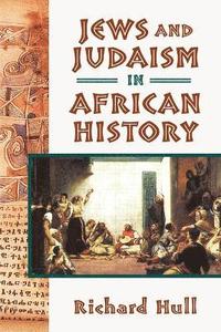 bokomslag Jews and Judaism in African History