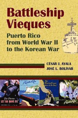 Cesar Ayola Casas, Jose Bolivar Fresneda - Battleship Vieques, Inbunden