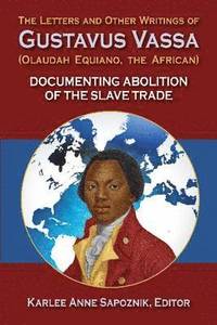 bokomslag The Letters and Other Writings of Gustavus Vassa, Alias Olaudah Equiano, The African