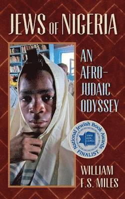 William F. S. Miles - Jews of Nigeria, Inbunden