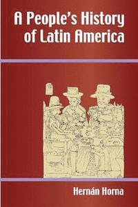 bokomslag A People's History of Latin America
